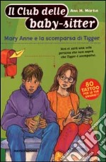 Mary Anne e la scomparsa di Tigger libro