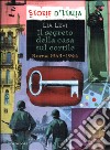 Il segreto della casa sul cortile. Roma 1943-1944 libro