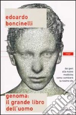 Genoma: il grande libro dell'uomo libro