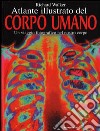 Atlante illustrato del corpo umano libro