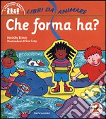 Che forma ha? libro