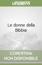 Le donne della Bibbia libro