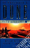 Il Preludio a Dune. Vol. 1: Casa Atreides libro