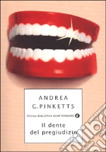 Il dente del pregiudizio libro