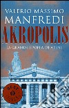 Akropolis. La grande epopea di Atene libro