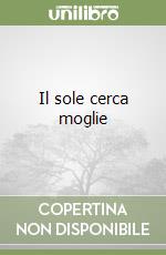 Il sole cerca moglie libro