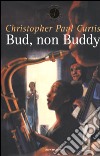 Bud, non Buddy libro