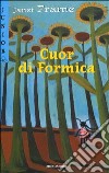 Cuor di formica libro