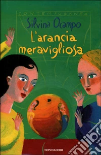 L'arancia meravigliosa. Fiabe per bambini grandi e per grandi bambini libro