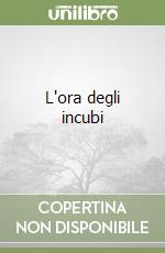 L'ora degli incubi libro