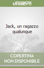 Jack, un ragazzo qualunque libro