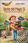 Il bambino che diceva sempre sì libro