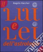 Il lei e lui dell'astrologia libro