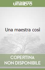 Una maestra così libro