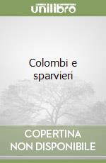 Colombi e sparvieri libro