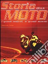 Storia della moto. Ediz. illustrata libro