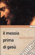 Il messia prima di Gesù libro