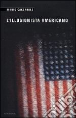 L'illusionista americano libro