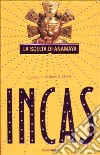 Incas. La scelta di Anamaya libro di Daniel Antoine B.