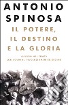 Il Potere, il destino e la gloria libro