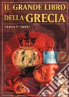 Il grande libro della Grecia libro