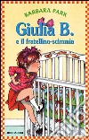 Giulia B. e il fratellino-scimmia libro