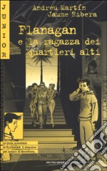 Flanagan e la ragazza dei quartieri alti libro