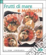 Frutti di mare e molluschi