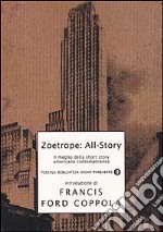 Zoetrope: All Story. Il meglio della short story americana contemporanea libro