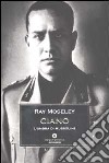 Ciano; l'ombra di Mussolini libro