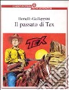 Il passato di Tex libro