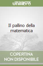 Il pallino della matematica libro