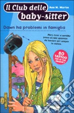 Dawn ha problemi in famiglia libro