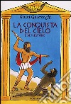 La conquista del cielo e altre storie libro