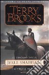 Il viaggio della Jerle Shannara. La strega di Ilse libro