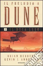 Il Preludio a Dune. Vol. 2: Il duca Leto libro