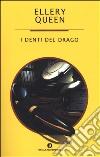 I denti del drago libro di Queen Ellery