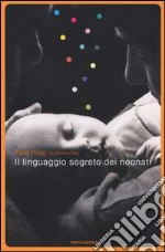 Il linguaggio segreto dei neonati libro