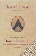 Diario spirituale di un monaco cristiano-samnyasin hindu 1948-1973 libro