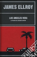 Los Angeles nera. La trilogia del sergente Hopkins libro