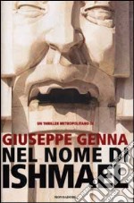 Nel nome di Ishmael libro