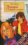 Anastasia e il fratello vampiro libro