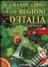 Il grande libro delle regioni d'Italia libro