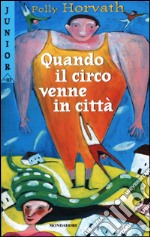 Quando il circo venne in città libro