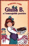 Giulia B. e l'immangiabile pandolce libro