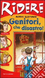 Genitori che disastro! libro