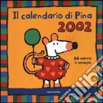 Il calendario di Pina 2002 libro