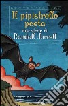 Il pipistrello poeta libro