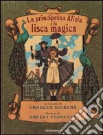 La principessa Alicia e la lisca magica libro