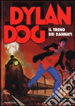 Dylan Dog. Il treno dei dannati libro